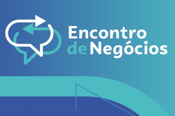 Venha participar desta oportunidade – Encontro de Negócios